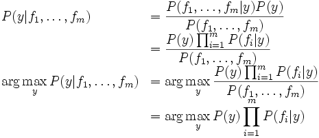 \begin{eqnarray*}
P(y \vert f_1, \ldots, f_m) &=& \frac{P(f_1, \ldots,
f_m \...
...
&=& \textmd{arg max}_{y} P(y) \prod_{i = 1}^m P(f_i
\vert y)
\end{eqnarray*}