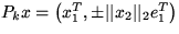 $ P_k x = \left( x_1^T , \pm \vert\vert x_2 \vert\vert _2 e_1^T \right) $