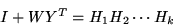 \begin{displaymath}
I + W Y^T = H_1 H_2 \cdots H_k\end{displaymath}