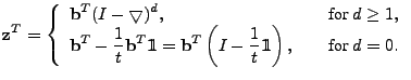 $\displaystyle \mathbf{z}^T = \left\{ \begin{array}{ll} \displaystyle \mathbf{b}...
...t}1\hspace{-4pt}1 \right) , \;\;\; & \mbox{ for } d = 0.  \end{array} \right.$