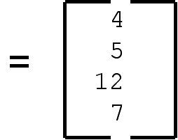 = [[4], [5], [12], [7]]