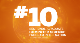 UT Computer Science Undergraduate Program Ranks Among the Best Number 10 - BEST UNDERGRADUATE COMPUTER SCIENCE IN THE NATION, US NEWS & WORLD REPORT