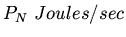$P_N \ Joules/sec$