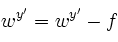 \begin{displaymath}
w^{y'} -= f
\end{displaymath}